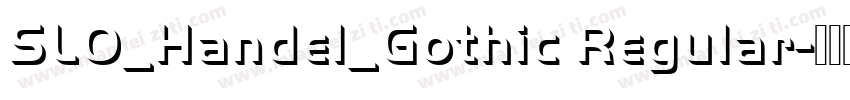 SLO_Handel_Gothic Regular字体转换